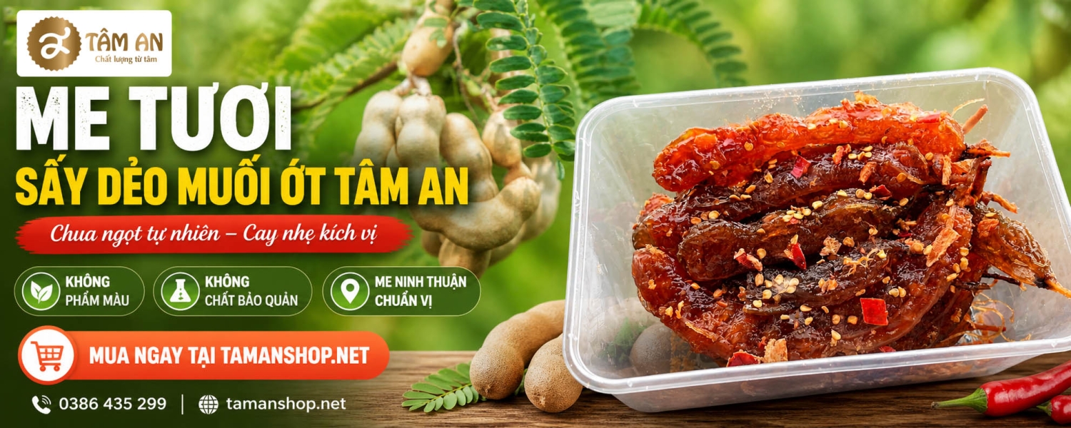 ME TƯƠI SẤY DẺO MUỐI ỚT TÂM AN – MÓN ĂN VẶT CHUA CAY NGỌT GÂY NGHIỆN